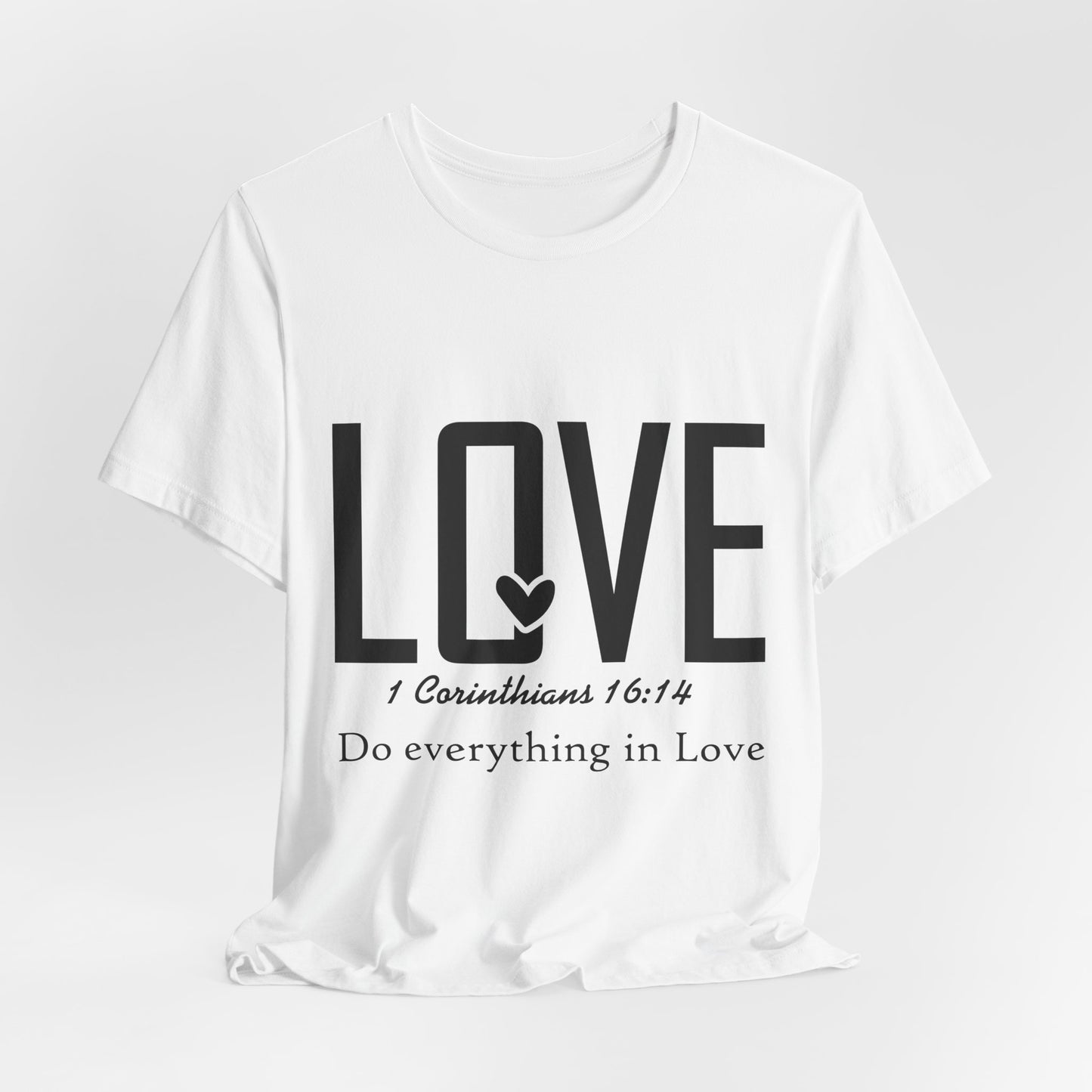 LOVE 1 Corinthians 16:14 Tee — "Do Everything in Love" Christian T-Shirt