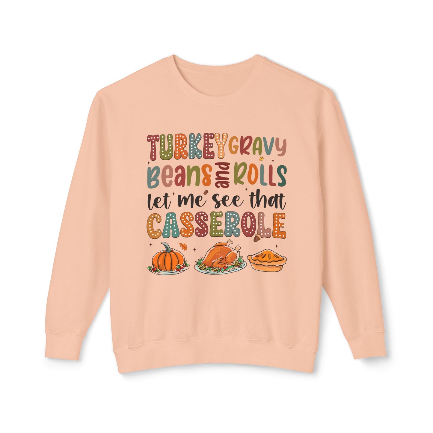 Women's Thanksgiving Unisex Lightweight Crewneck Sweatshirt Turkey Gravy Beans and Rolls