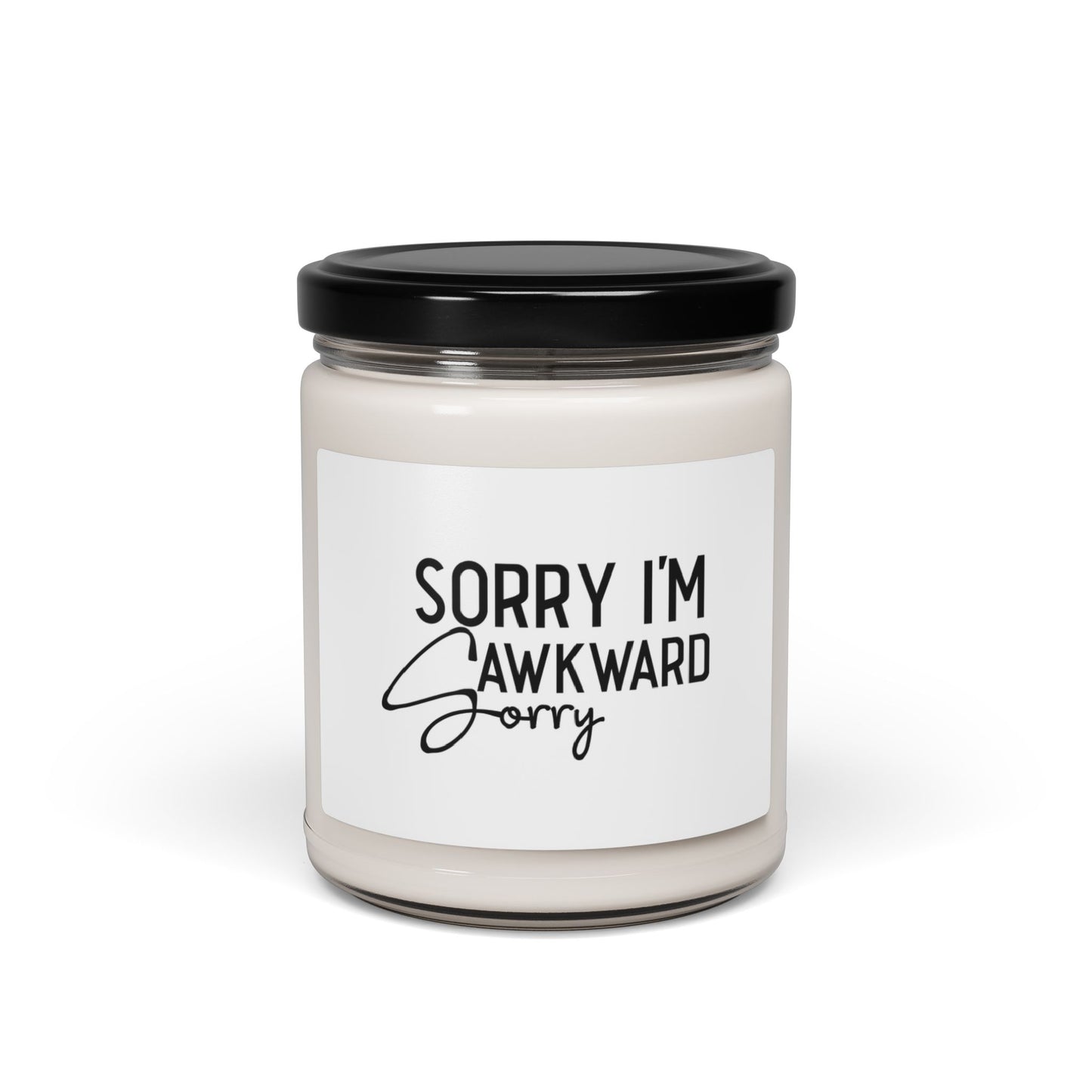 Funny Sayings Scented Soy Candle, 9oz Sorry I'm So Awkward