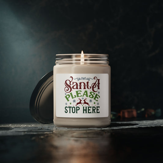 Christmas Themed Scented Soy Candle, 9oz Santa Please Stop Here