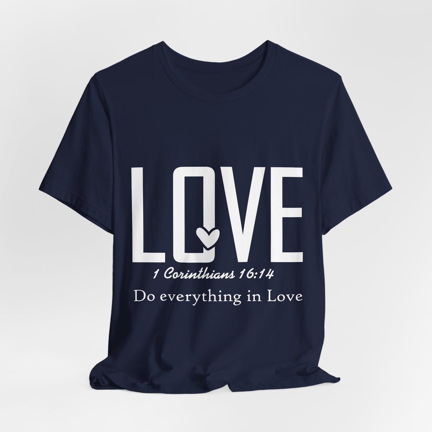 LOVE 1 Corinthians 16:14 Tee — "Do Everything in Love" Christian T-Shirt