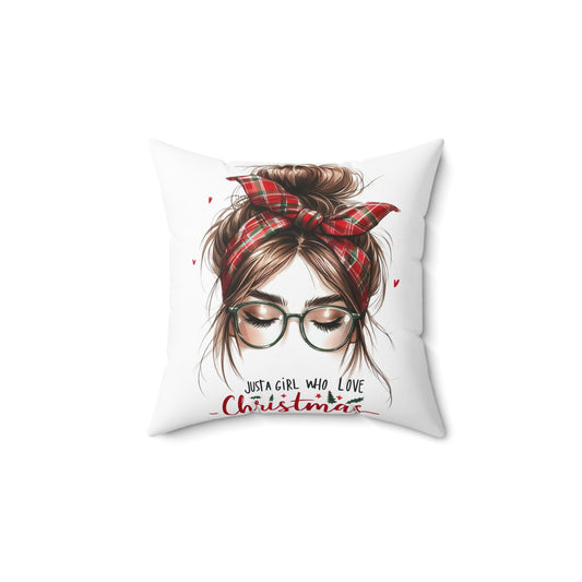 Christmas Themed Spun Polyester Square Pillow Just a Girl Who Loves Christmas