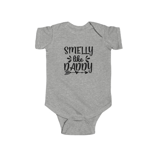 Infant Fine Jersey Bodysuit Smelly Like Daddy