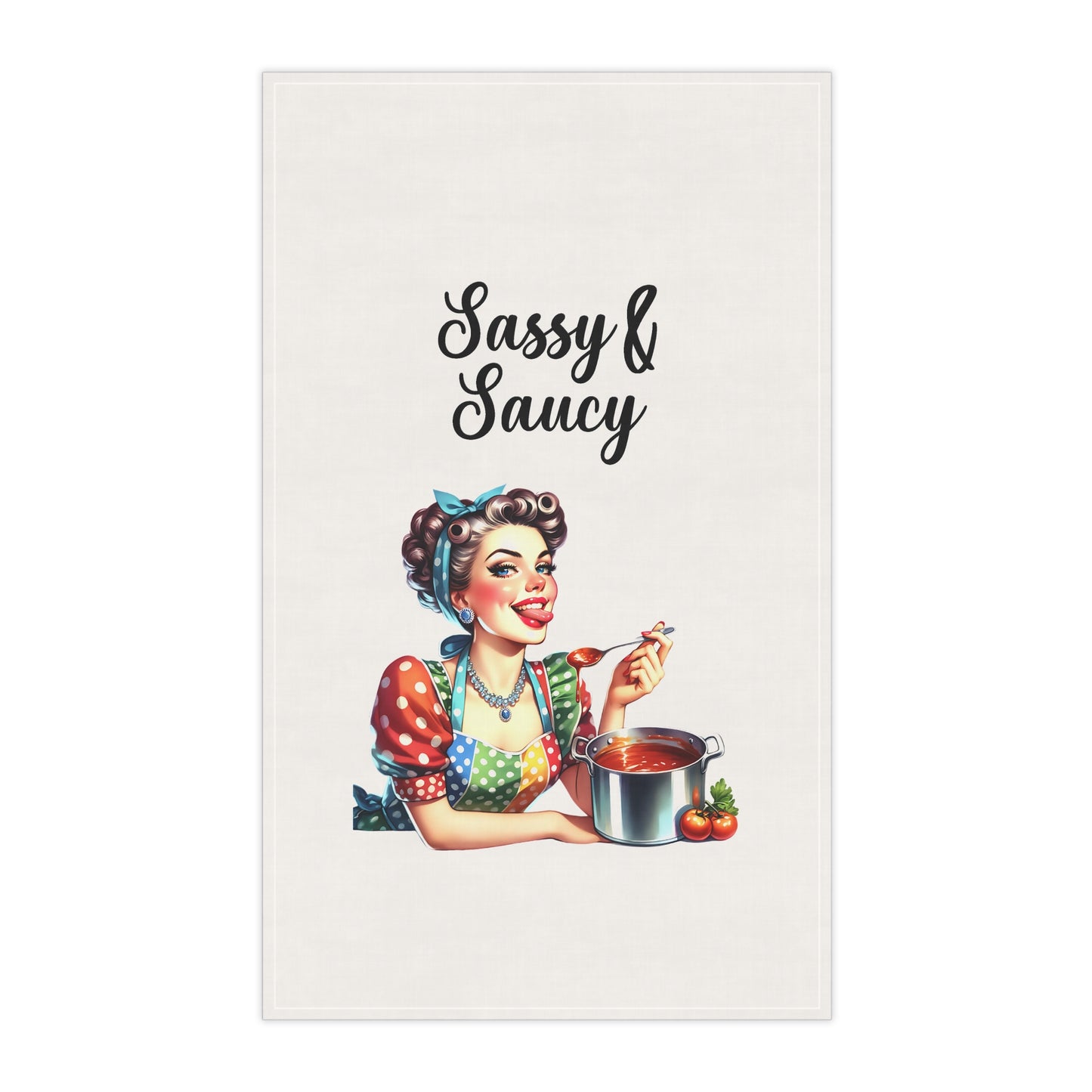 Retro Funny Housewife Tea Towels (cotton, poly) Sassy and Saucy