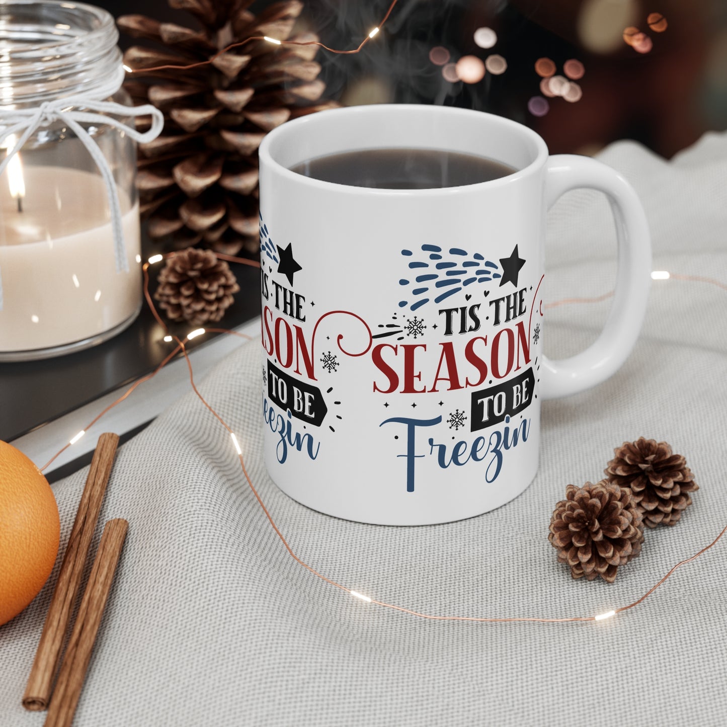 Festive Christmas Ceramic Coffee and Tea Mug 11oz Tis The Season To Be Freezin