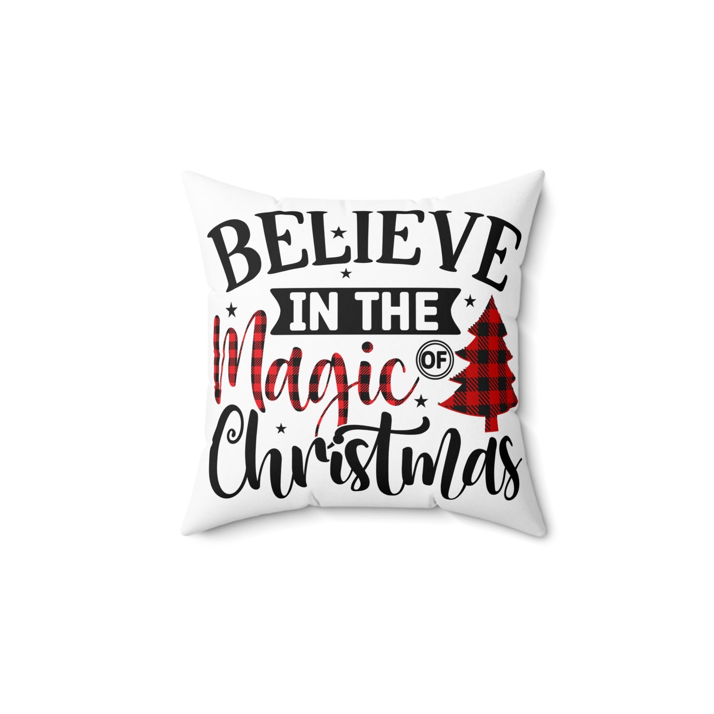 Christmas Themed Spun Polyester Square Pillow Believe In The Magic Of Christmas