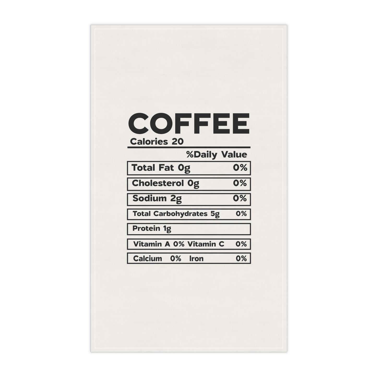 Thanksgiving Nutrition Facts Tea Towels (cotton, poly) I Love My Morning Coffee