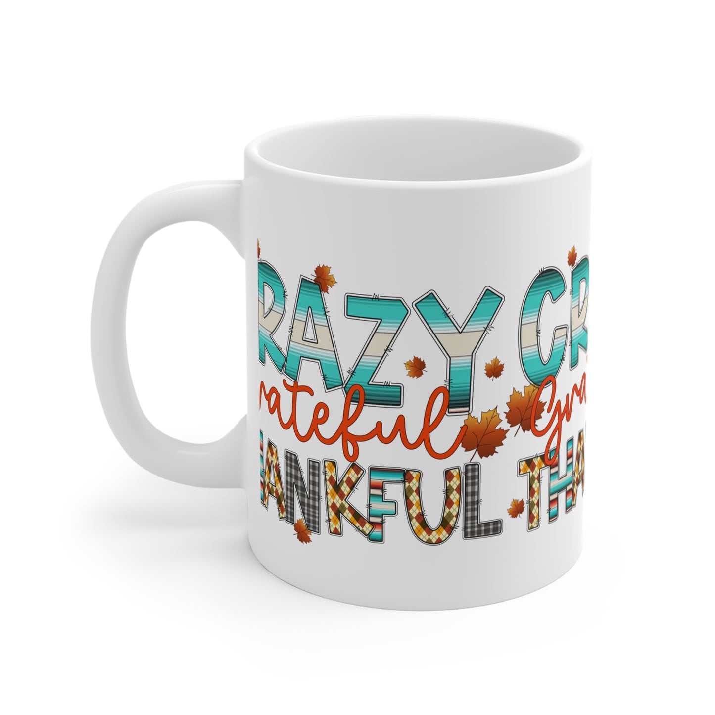 Festive Thanksgiving Ceramic Mug 11oz Wrap Around Crazy Thankful Blessed Coffee and Tea Mug