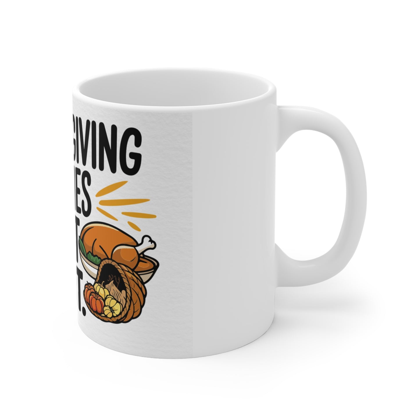 Festive Thanksgiving Mug 11oz Thanksgiving Calories Don't Count