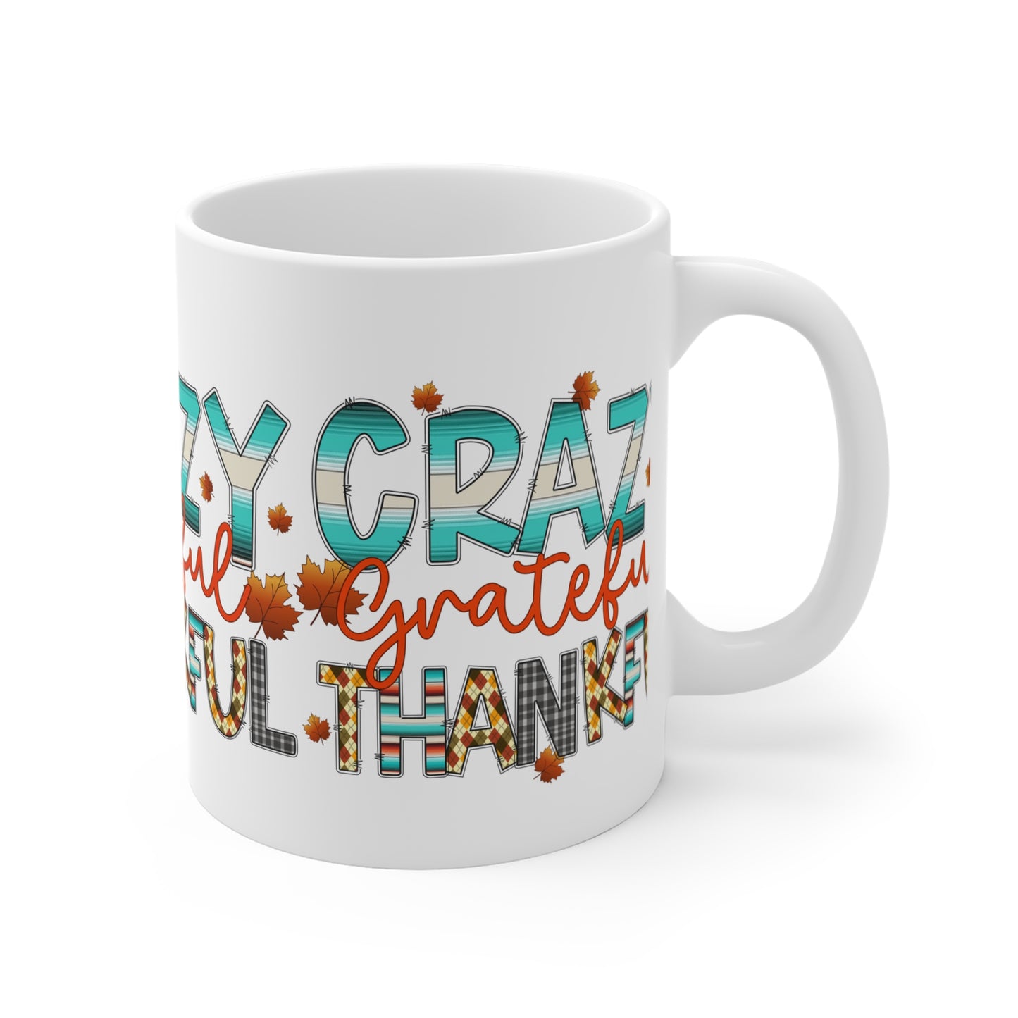 Festive Thanksgiving Ceramic Mug 11oz Wrap Around Crazy Thankful Blessed Coffee and Tea Mug