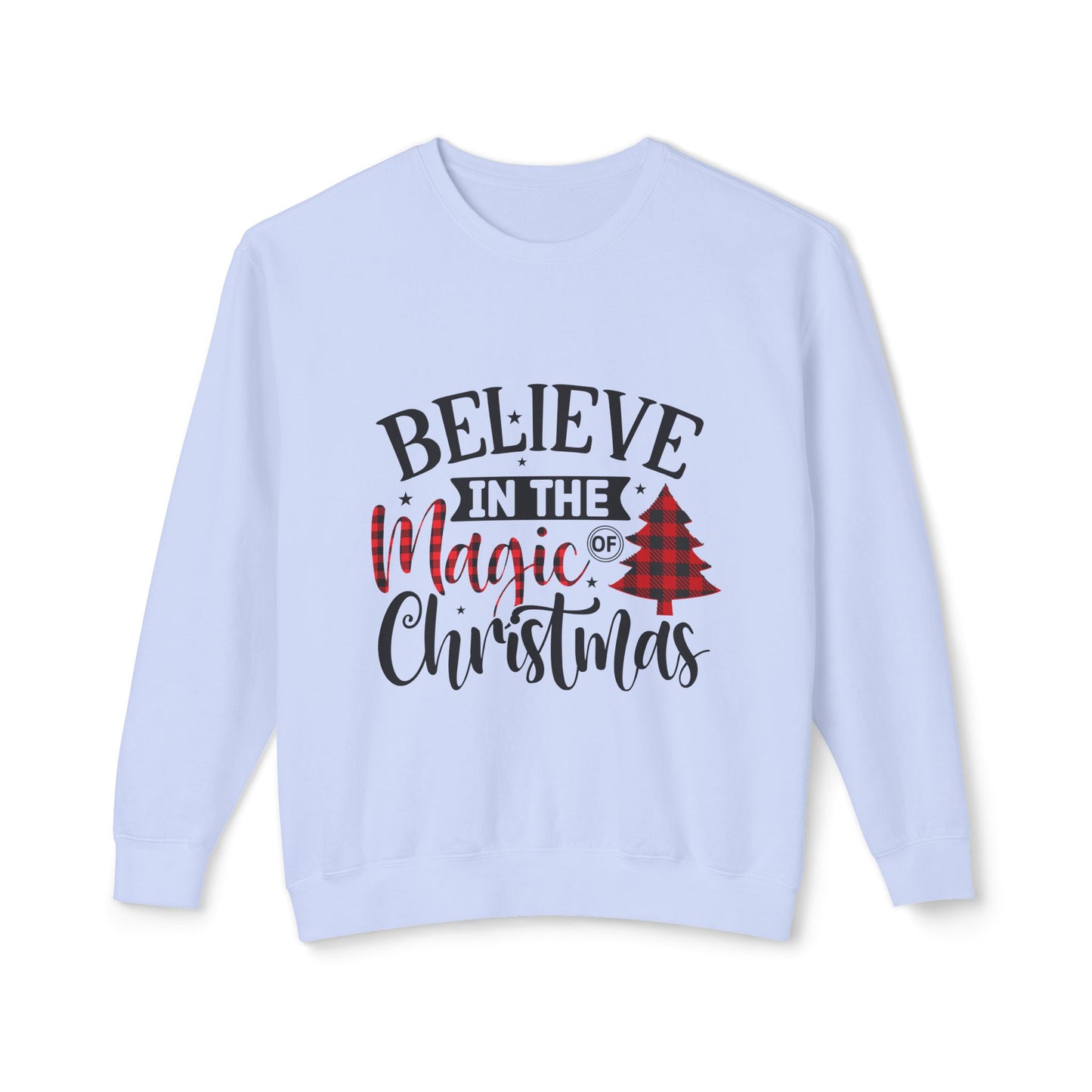 Women's Christmas Unisex Lightweight Crewneck Sweatshirt Believe In The Power Of Christmas Magic