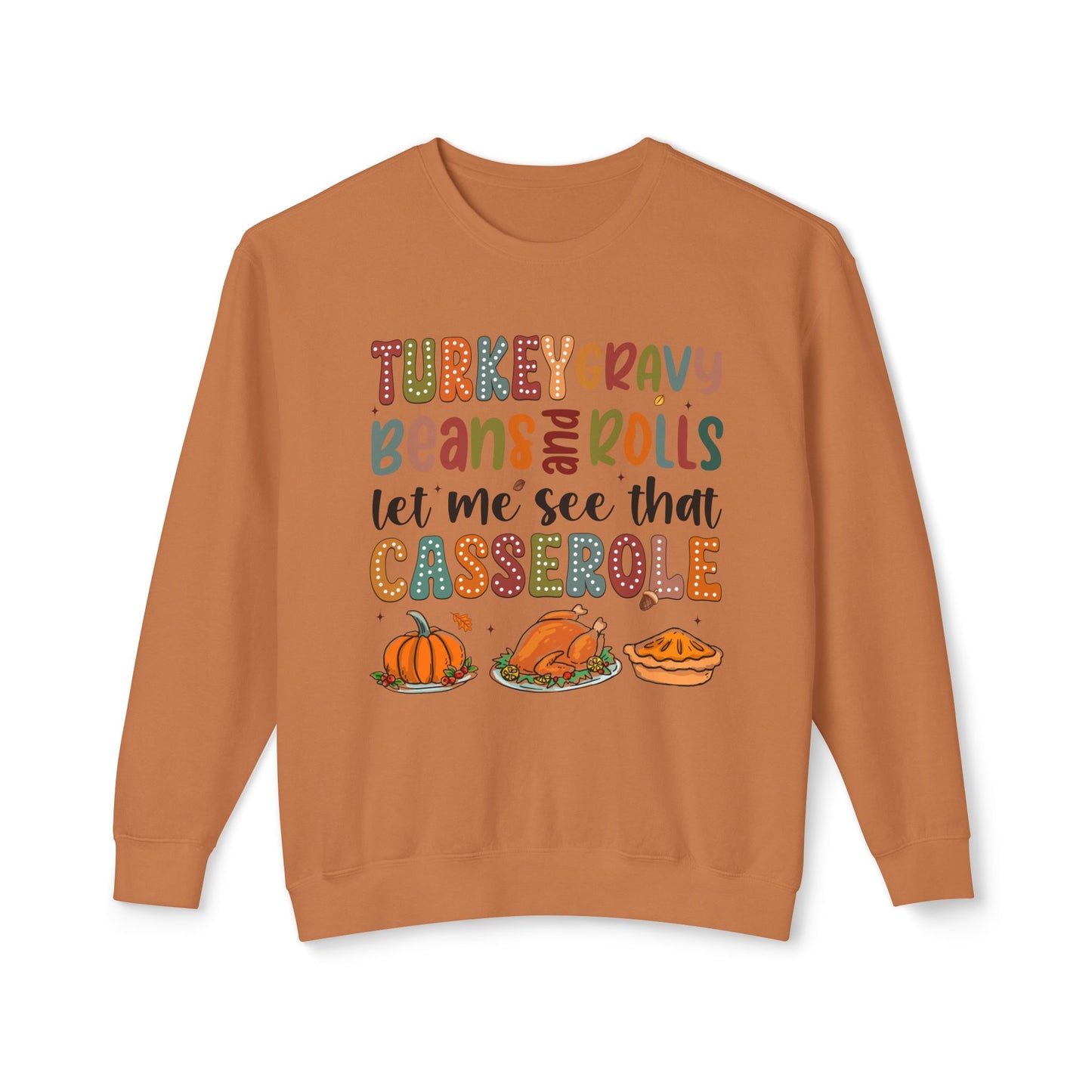 Women's Thanksgiving Unisex Lightweight Crewneck Sweatshirt Turkey Gravy Beans and Rolls