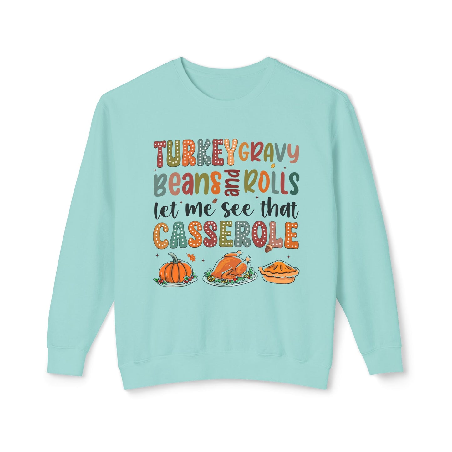 Women's Thanksgiving Unisex Lightweight Crewneck Sweatshirt Turkey Gravy Beans and Rolls