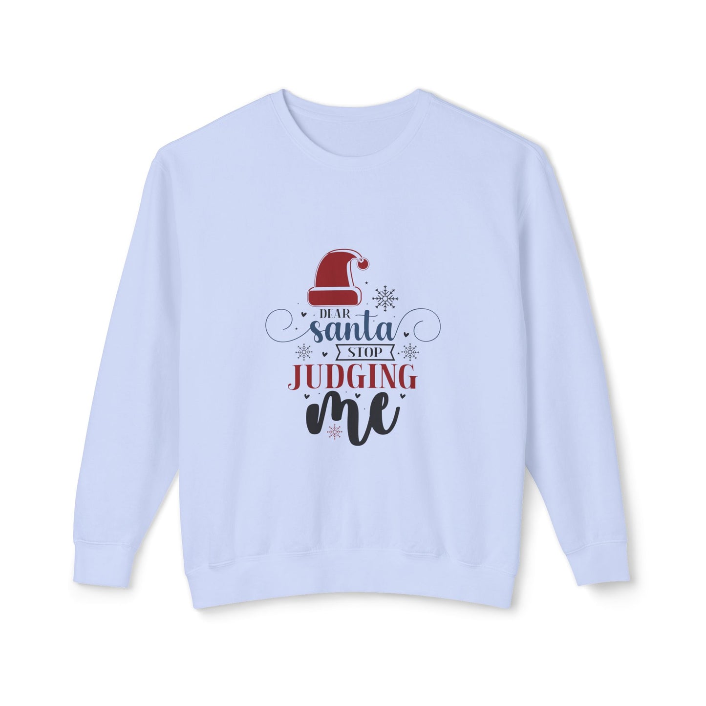 Women's Christmas Unisex Lightweight Crewneck Sweatshirt Santa Stop Judging Me