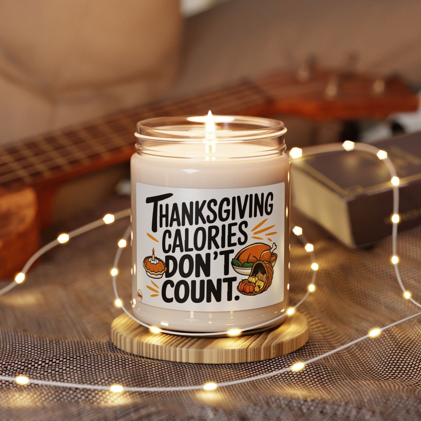 Thanksgiving Themed Scented Soy Candle, 9oz Thanksgiving Calories Don't Count