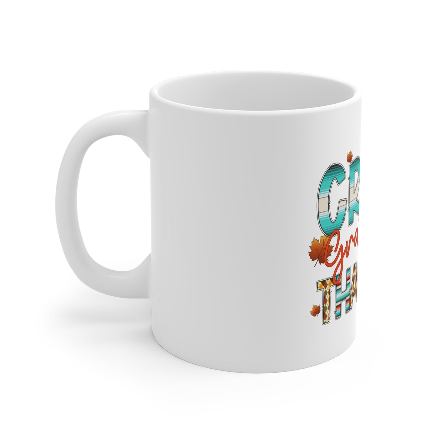 Festive Thanksgiving Ceramic Mug 11oz No Wrap Around This Mug is Crazy Grateful and Thankful During The Holidays