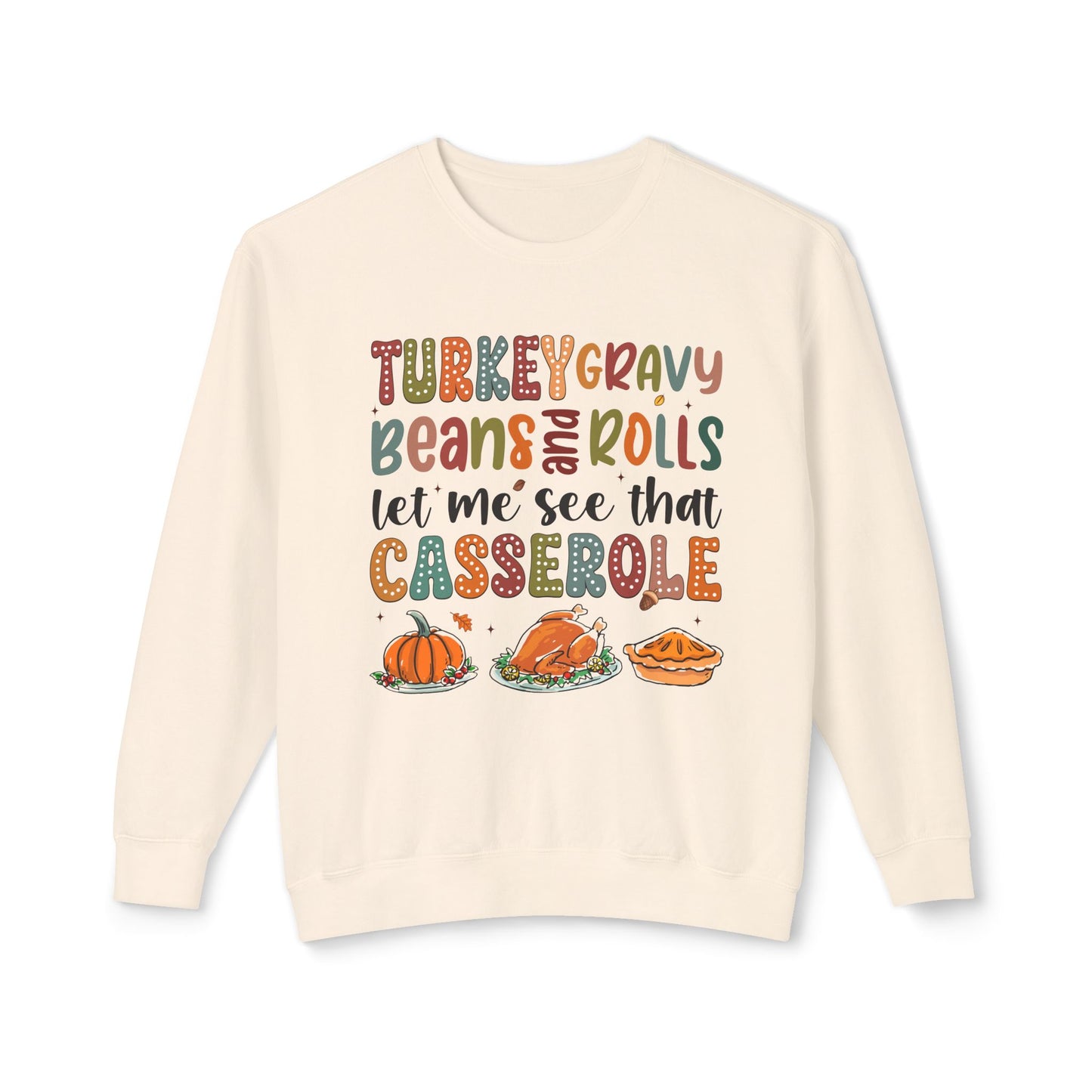 Women's Thanksgiving Unisex Lightweight Crewneck Sweatshirt Turkey Gravy Beans and Rolls