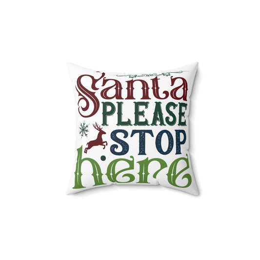 Christmas Themed Spun Polyester Square Pillow Santa Please Stop Here