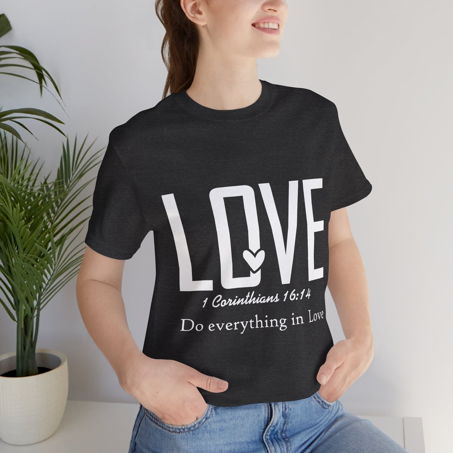 LOVE 1 Corinthians 16:14 Tee — "Do Everything in Love" Christian T-Shirt