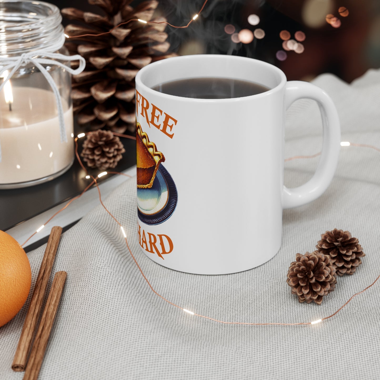 Festive Thanksgiving Ceramic Mug 11oz Live Free or Pie Hard. My Favorite Christmas Movie