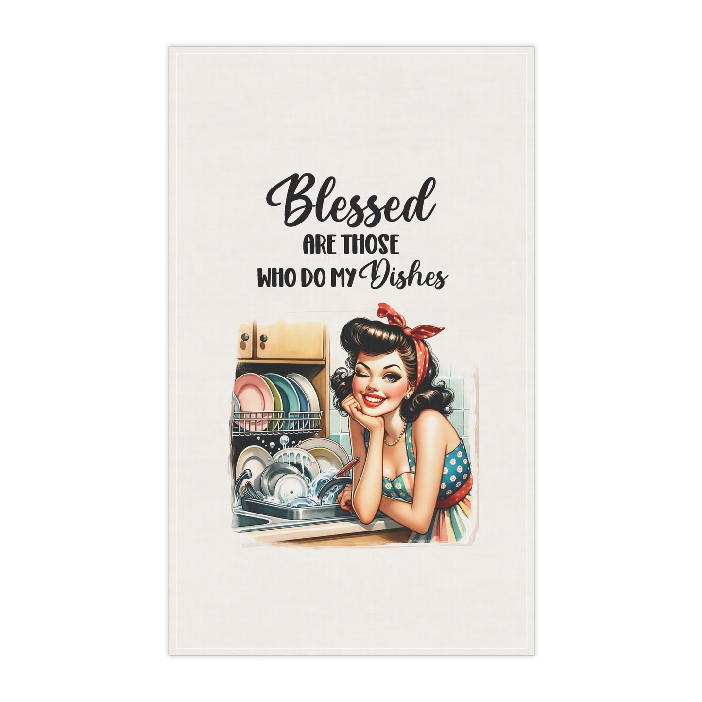 Retro Funny Housewife Tea Towels (cotton, poly) Blessed are Those Who Do My Dishes