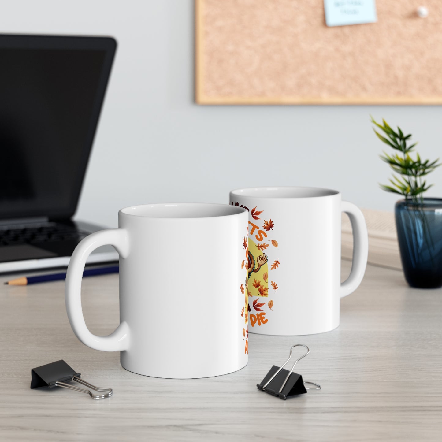 Festive Thanksgiving Ceramic Mug 11oz Pumpkin Pie May Give You a Big Butt!