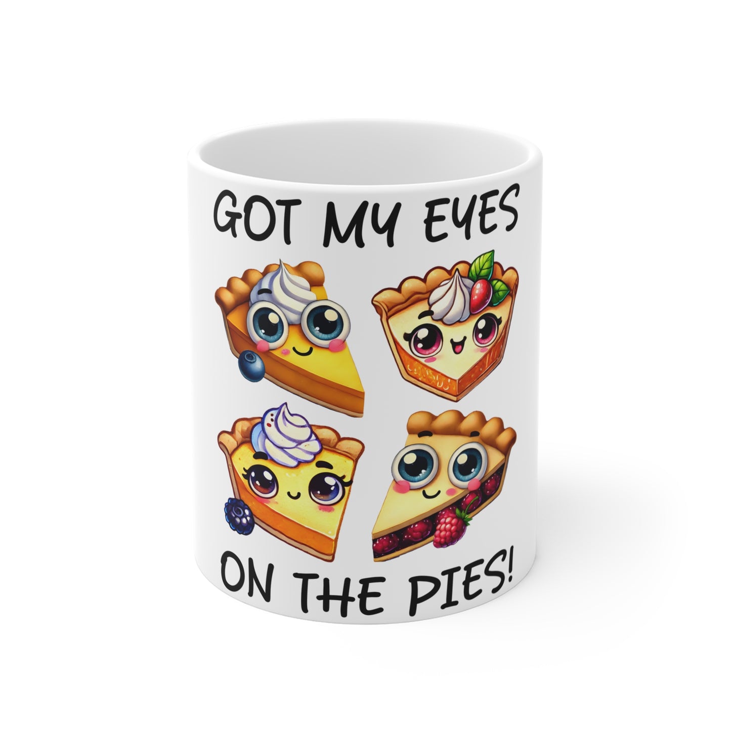 Festive Thanksgiving Ceramic Mug 11oz Got My Eyes On The Pies