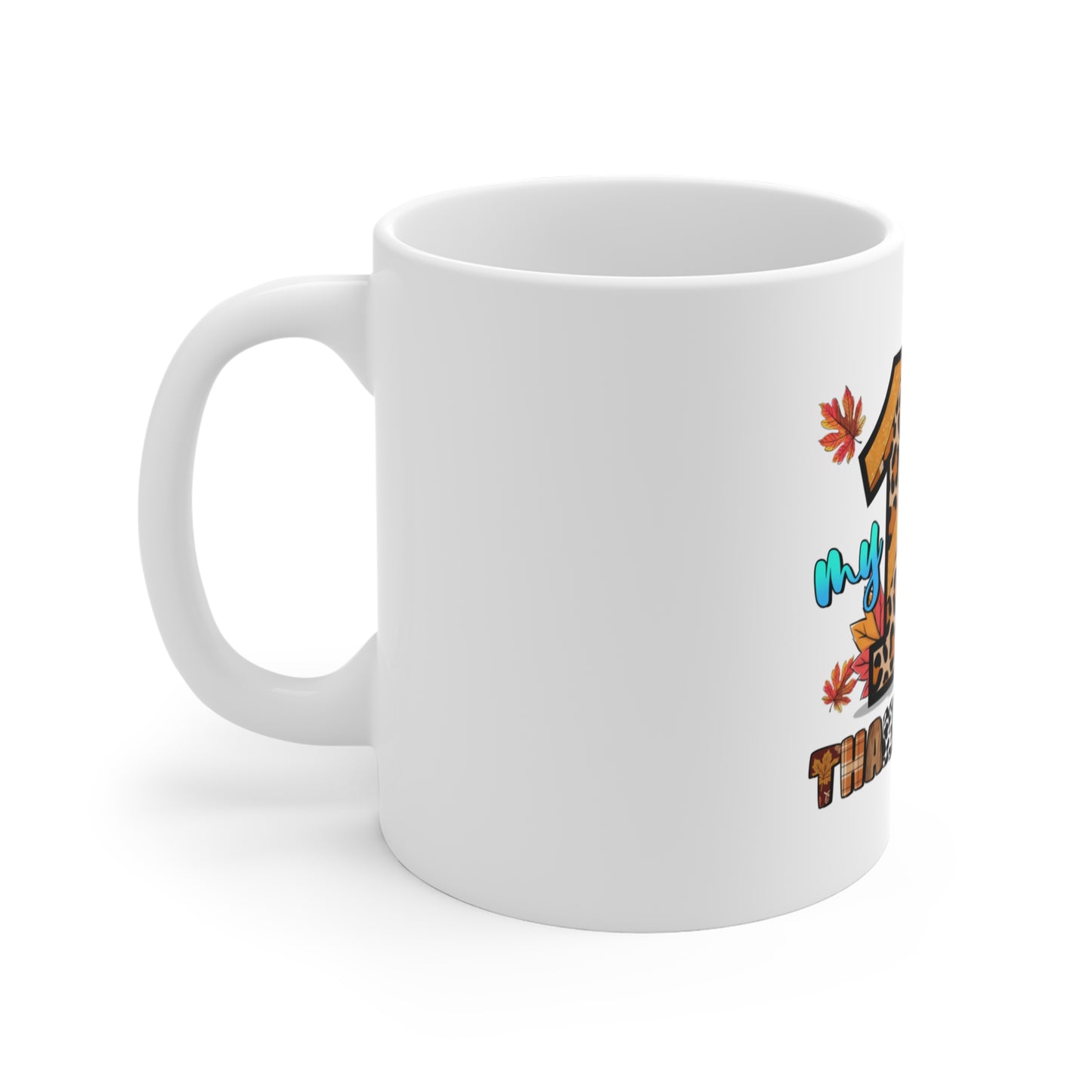 Festive Thanksgiving Ceramic Mug 11oz My 1st Thanksgiving