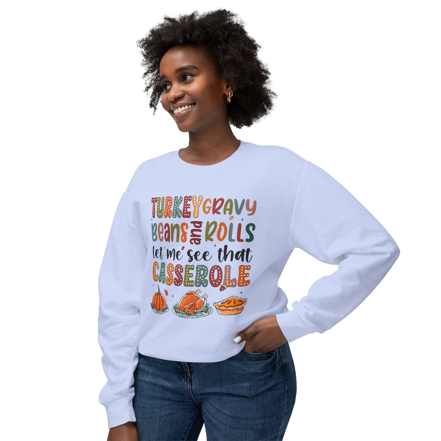 Women's Thanksgiving Unisex Lightweight Crewneck Sweatshirt Turkey Gravy Beans and Rolls