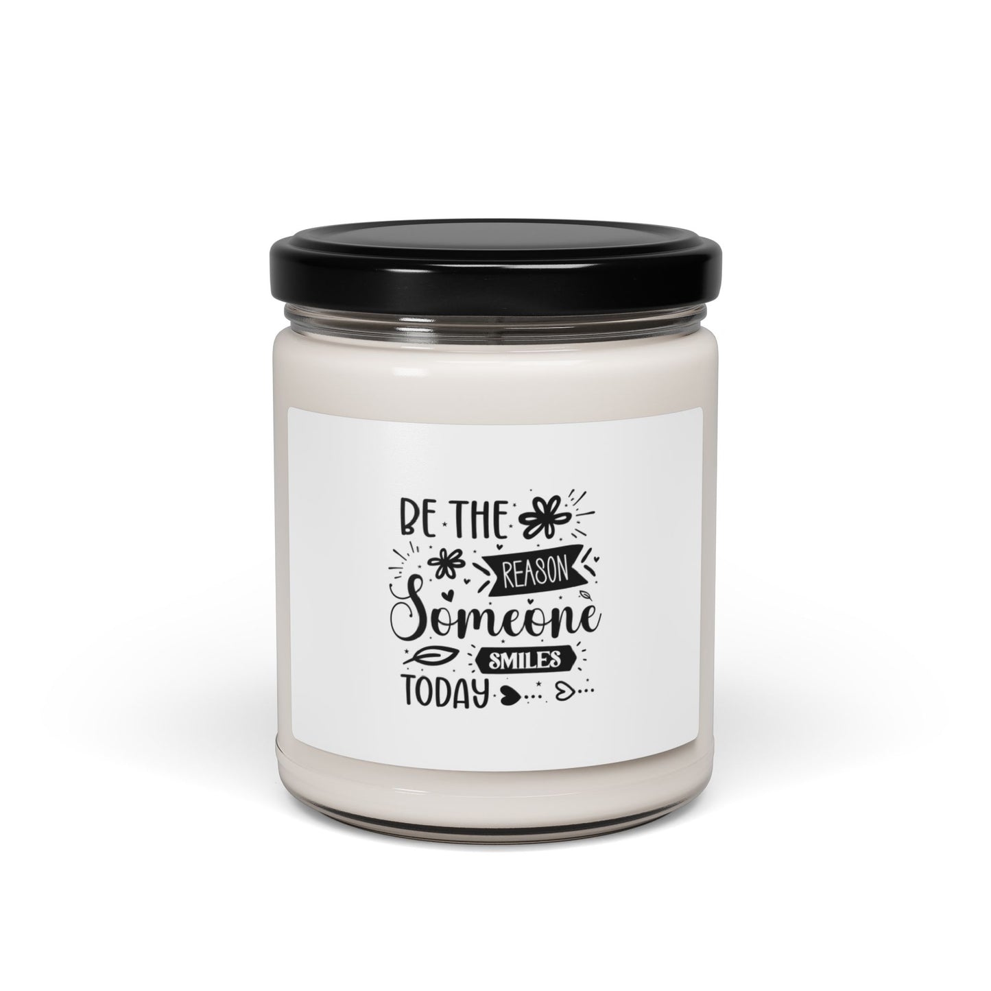 Motivational Scented Soy Candle, 9oz Be The Reason Someone Smiles Today