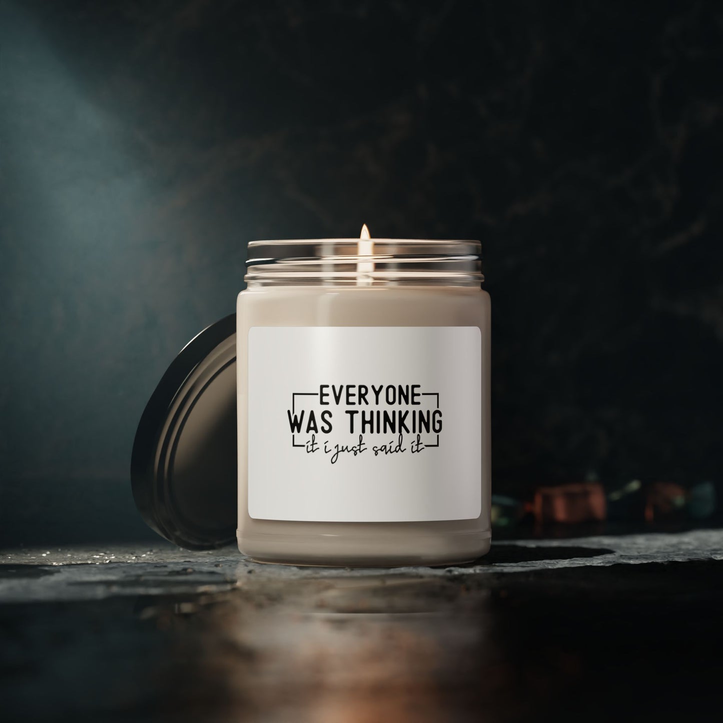 Funny Sayings Scented Soy Candle, 9oz  Everyone Was Thinking It I Just said It